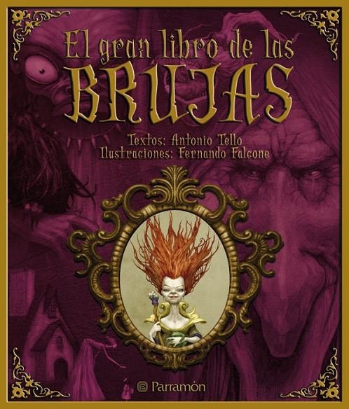 GRAN LIBRO DE LAS BRUJAS, EL | 9788434233973 | TELLO, ANTONIO; FALCONE, FERNANDO | Librería Castillón - Comprar libros online Aragón, Barbastro