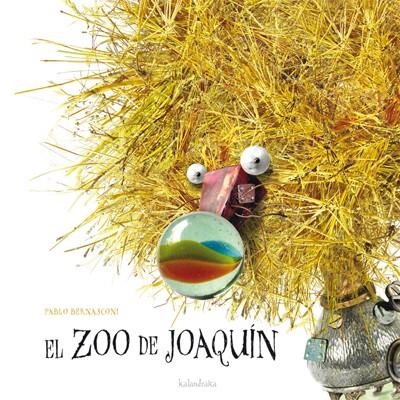 ZOO DE JOAQUIN, EL | 9788496388369 | BERNASCONI, PABLO | Librería Castillón - Comprar libros online Aragón, Barbastro