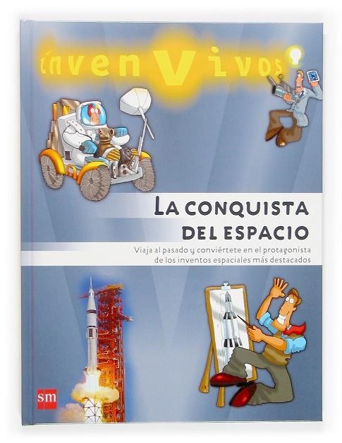 CONQUISTA DEL ESPACIO, LA - INVEN VIVOS | 9788434835863 | BAILEY, GERRY | Librería Castillón - Comprar libros online Aragón, Barbastro