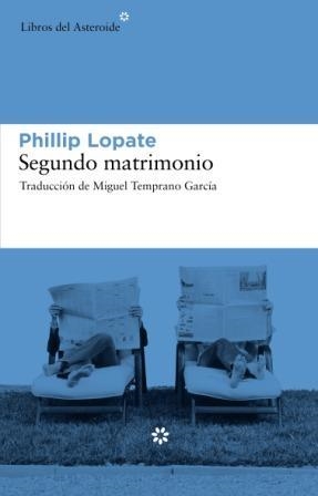 SEGUNDO MATRIMONIO | 9788493659783 | LOPATE, PHILLIP | Librería Castillón - Comprar libros online Aragón, Barbastro