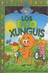 ECO XUNGUIS, LOS - XUNGUIS 15 | 9788466640879 | RAMIS, JUAN CARLOS ; CERA, JOAQUIN | Librería Castillón - Comprar libros online Aragón, Barbastro