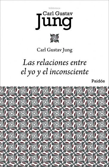 RELACIONES ENTRE EL YO Y EL INCONSCIENTE, LAS | 9788449322433 | JUNG, CARL GUSTAV | Librería Castillón - Comprar libros online Aragón, Barbastro