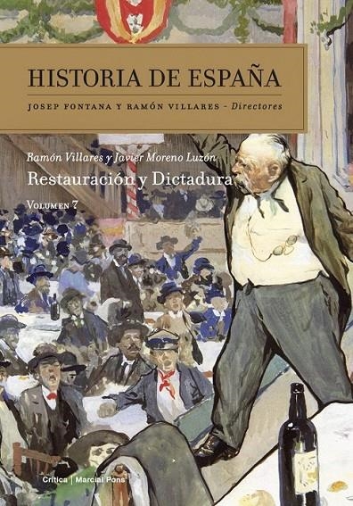 RESTAURACION Y DICTADURA - HISTORIA DE ESPAÑA 7 | 9788474239218 | VILLARES, RAMON VILLARES; MORENO LUZON, JAVIER | Librería Castillón - Comprar libros online Aragón, Barbastro