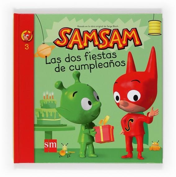 DOS FIESTAS DE CUMPLEAÑOS, LAS - SAMSAM 3 | 9788467533859 | BLOCH, SERGE | Librería Castillón - Comprar libros online Aragón, Barbastro