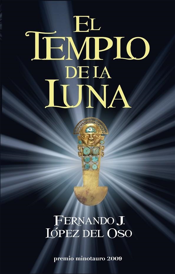 TEMPLO DE LA LUNA (PREMIO MINOTAURO 2009) | 9788445077566 | LOPEZ DEL OSO, FERNANDO J. | Librería Castillón - Comprar libros online Aragón, Barbastro