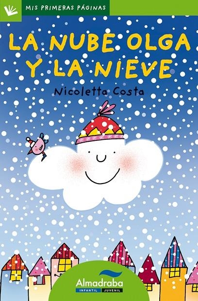 NUBE OLGA Y LA NIEVE, LA (MAYUS) | 9788492702367 | COSTA, NICOLETTA | Librería Castillón - Comprar libros online Aragón, Barbastro