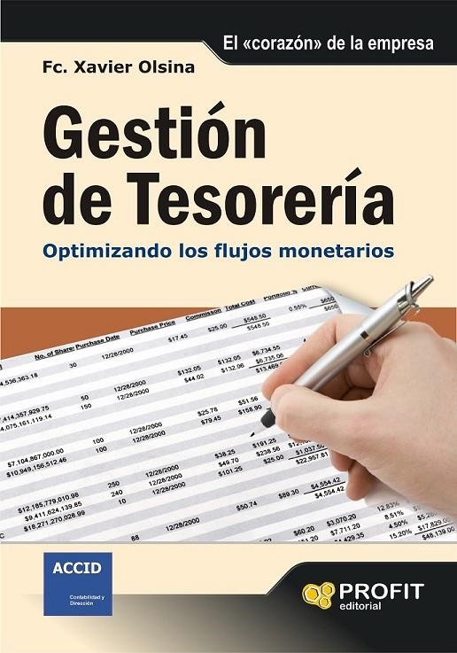 GESTION DE TESORERIA : OPTIMIZANDO LOS FLUJOS MONETARIOS | 9788496998049 | OLSINA, FRANCESC XAVIER | Librería Castillón - Comprar libros online Aragón, Barbastro